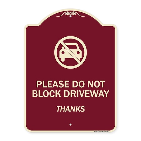 Signmission Designer Series-Please Do Not Block Driveway Thanks Burgungy, 24" x 18", BU-1824-9794 A-DES-BU-1824-9794